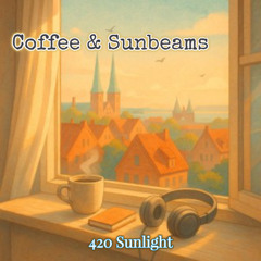 Coffee and Sunbeams