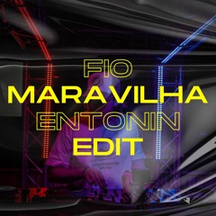 Fio Maravilha (EnTonin Edit) [Filtred Copyright]