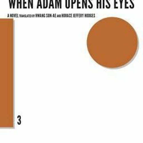 Get *[PDF] Books When Adam Opens His Eyes BY Jang Jung-Il
