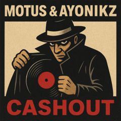 MOTUS & AYONIKZ - CASHOUT (BLACK FRIDAY CLIP)