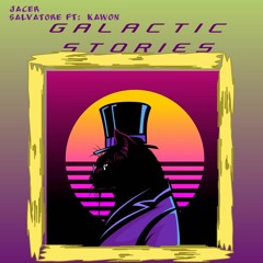 Galactic Stories [Electronic&Synthpop/Synthwave]  FT: Producer Kawon Music