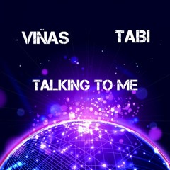 VIÑAS & TABI - TALKING TO ME (PRM)