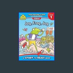 [EBOOK] 📖 School Zone - Jog Frog Jog, Start to Read!® Book Level 1 - Ages 4 to 6, Rhyming, Early R