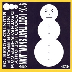 91X - I GOT THAT SNOW...MAN (FULL MIXTAPE) (DatPiff Exclusive)