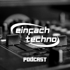 EINFACH TECHNO. PODCAST