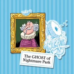 The GHOST of Nightmare Park from The World's Worst Monsters by David Walliams