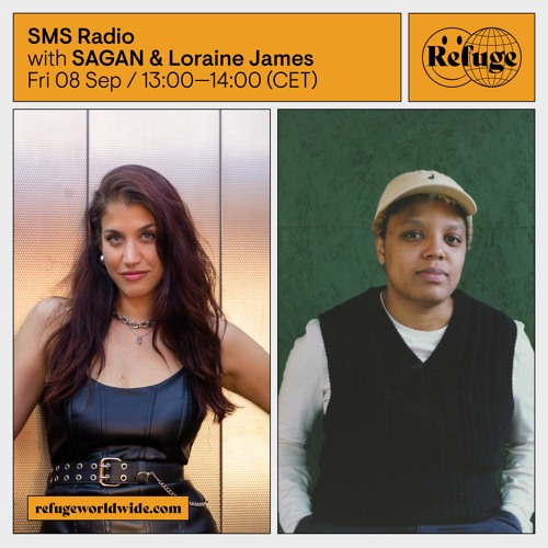 Stream SMS Radio w/ Loraine James @Refuge Worldwide Radio by SAGAN | Listen  online for free on SoundCloud