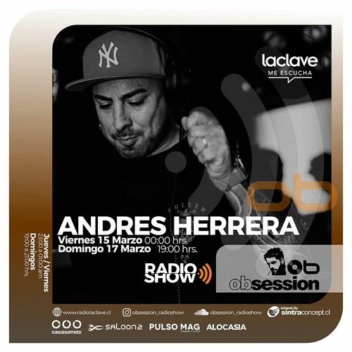 Andres Herrera @ OBSESSION RADIOSHOW (Viernes 15 Marzo )