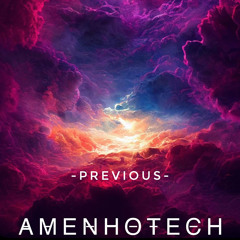 -PREVIOUS- Dj set Amenhotech