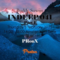 PRonX guestmix INDEEP 041 februari 2022 @ PROTON RADIO