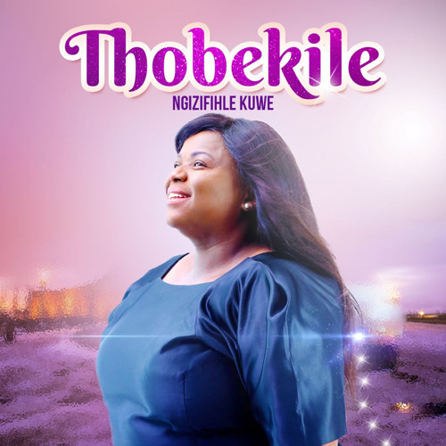 Stream Siqonda Ekhaya By Thobekile Listen Online For Free On Soundcloud