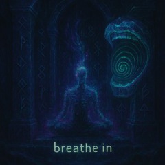 breathe in