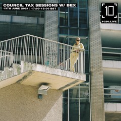Council Tax Sessions w/ Bex - 1020 Radio Shows 2021