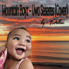 Mountain Boyz - Uwa Sesseres (Cover) by Polow