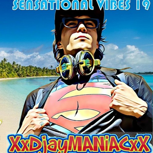 👑 XxDjayMANiACxX - SENSATIONAL VIBES 19 👑