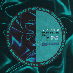 Alchemix - Back To you (SR039) [FREE DOWNLOAD]