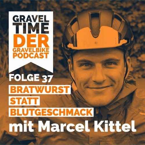 GravelTIME #37 Bratwurst statt Blutgeschmack | mit Marcel Kittel