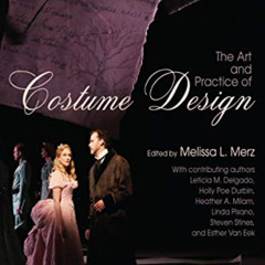 ACCESS PDF 📑 The Art and Practice of Costume Design by  Holly Poe Durbin &  Melissa