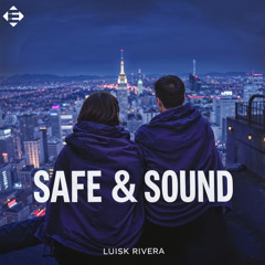 Luisk Rivera - Safe & Sound (Original Mix)