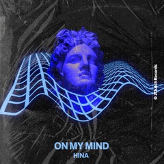 HINA - On My Mind