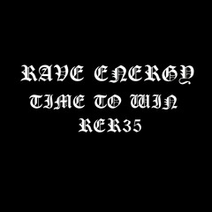Rave Energy - Time To Win [RER35]