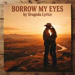 Borrow My Eyes