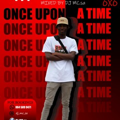 Once upon a time Mixed by DJ MC.sa