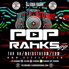 DJ RaH RahH - Pop Rahks 22 - Pop x House x EDM