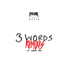 3 Words (Shaun Dean Remix) [feat. Effie]