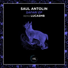 Saul Antolin - Safari (Original Mix)