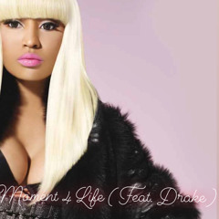 Nicki Minaj - Moment 4 Life (Feat. Drake) (Speed Up)