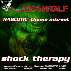 neawolf's - narcotic - shock therapy