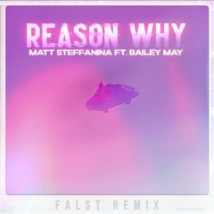 Matt Steffanina - Reason Why (ft. Bailey May) [Falst Remix]