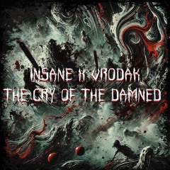 InSane X VRODAK - The Cry of the Damned [FREE DOWNLOAD]