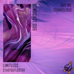 Bombcast 006 feat. Limitless (Stadtgeflüster)