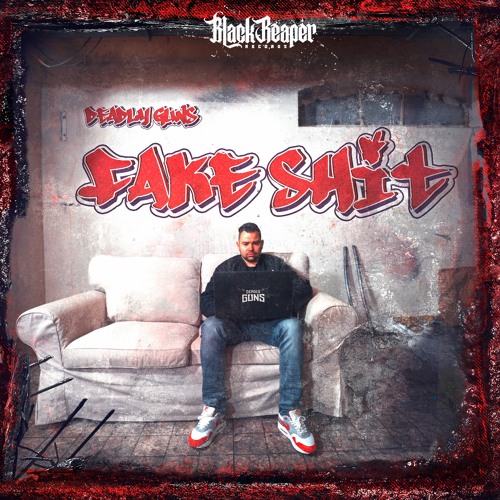 Deadly Guns - Fake Shit