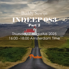 Buddy Suwijn INDEEP 083 augustus 2025 @ PROTON RADIO