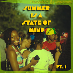 Summer is a State of Mind (Pt. 1)