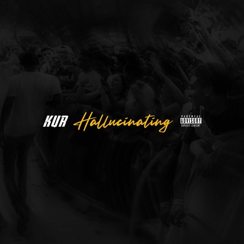 KUR- HALUCINATING