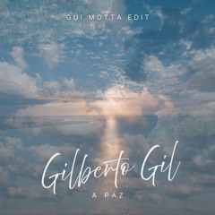 Gilberto Gil - A Paz (Gui Motta Edit)