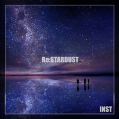 INST / Re:STARDUST