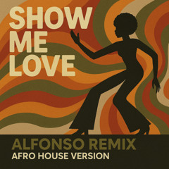 WizTheMc - Show Me Love (Alfonso Remix) (Afro/Tribal House Version)