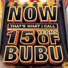 2024 - Now That's What I Call 15 Years Of BuBu