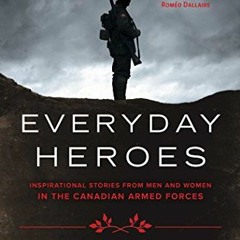 [Get] PDF 💛 Everyday Heroes: Inspirational Stories from Men and Women in the Canadia