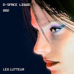D-Space Liquid 002