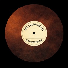 The Color Violet (KamJam Remix)