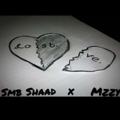 Love lost Shaad X Mzzy