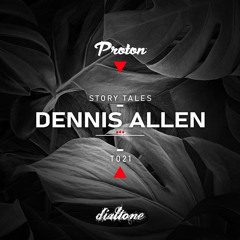 Story Tales @ProtonRadio // Tale 21 - Dennis Allen