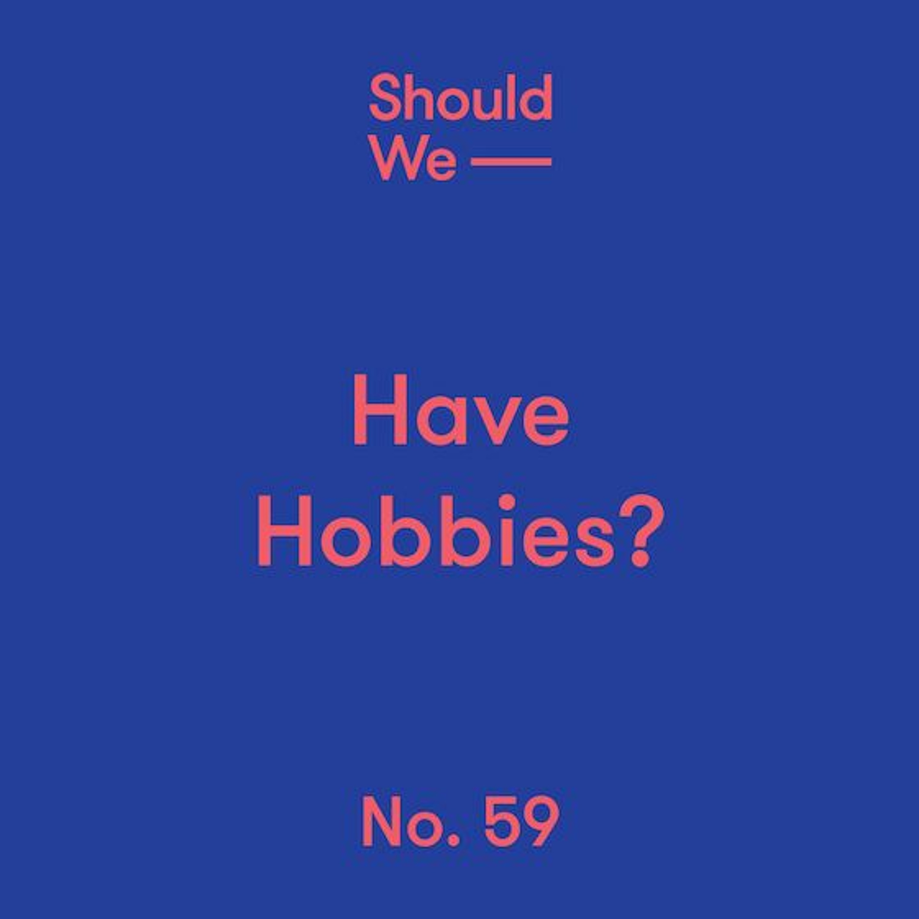 Should We