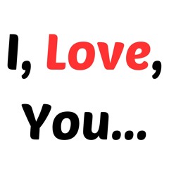 I, Love, You...